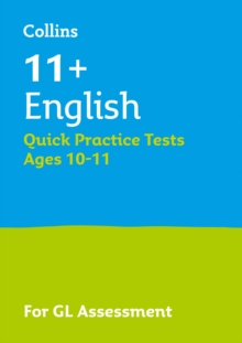 11+ English Quick Practice Tests Age 10-11 (Year 6) : For the 2024 Gl Assessment Tests