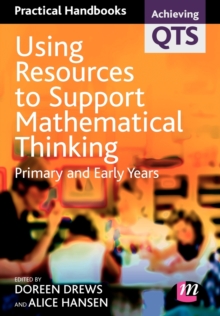 Using Resources to Support Mathematical Thinking : Primary and Early Years