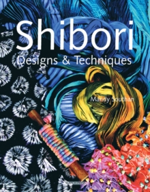 Shibori Designs & Techniques, Paperback Book Shibori Designs & Techniques, Paperback Book