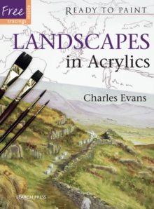 Ready to Paint: Landscapes in Acrylics, Paperback Book Ready to Paint: Landscapes in Acrylics, Paperback Book