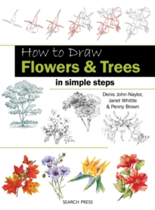 How to Draw: Flowers & Trees : In Simple Steps, Paperback / softback Book How to Draw: Flowers & Trees : In Simple Steps, Paperback / softback Book
