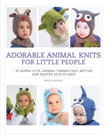 Adorable Animal Knits for Little People, Paperback Book Adorable Animal Knits for Little People, Paperback Book