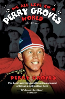 We All Live in a Perry Groves World, Paperback Book We All Live in a Perry Groves World, Paperback Book