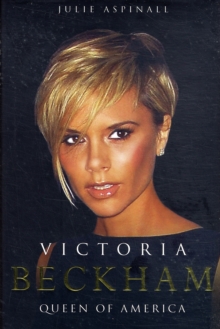 Victoria Beckham : Queen of America, Hardback Book Victoria Beckham : Queen of America, Hardback Book