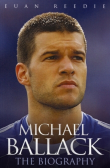 Michael Ballack : The Biography, Paperback Book Michael Ballack : The Biography, Paperback Book