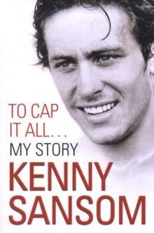 Kenny Sansom : to Cap it All, Paperback Book Kenny Sansom : to Cap it All, Paperback Book
