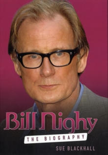 Bill Nighy : The Unauthorised Biography, Hardback Book Bill Nighy : The Unauthorised Biography, Hardback Book