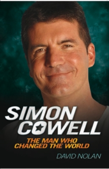 Simon Cowell : The Man Who Changed the World, Paperback Book Simon Cowell : The Man Who Changed the World, Paperback Book