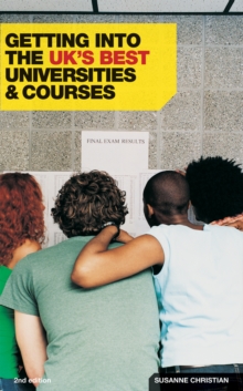 Getting Into the UK's Best Universities and Courses, Paperback Book Getting Into the UK's Best Universities and Courses, Paperback Book