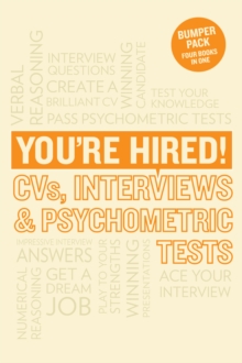 You're Hired! CVs, Interview Answers and Psychometric Tests, Paperback Book You're Hired! CVs, Interview Answers and Psychometric Tests, Paperback Book