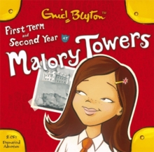 Malory Towers: First Term & Second Form, CD-Audio Book Malory Towers: First Term & Second Form, CD-Audio Book
