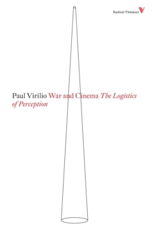 War and Cinema : The Logistics of Perception