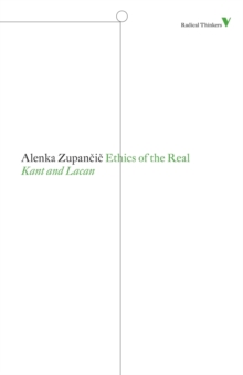 Ethics of the Real : Kant and Lacan