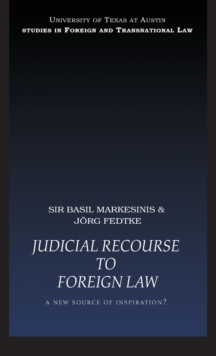 Judicial Recourse to Foreign Law : A New Source of Inspiration?