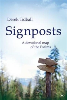 Signposts : A Devotional Map of the Psalms, Paperback / softback Book Signposts : A Devotional Map of the Psalms, Paperback / softback Book