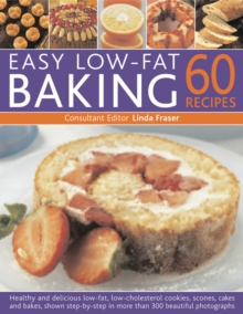 60 Easy Low Fat Baking Recipes : Healthy and Delicious Low-fat, Low-cholesterol Cookies, Scones, Cakes and Bakes, Shown Step-by-step in More Than 300 Beautiful Photographs, Paperback Book 60 Easy Low Fat Baking Recipes : Healthy and Delicious Low-fat, Low-cholesterol Cookies, Scones, Cakes and Bakes, Shown Step-by-step in More Than 300 Beautiful Photographs, Paperback Book