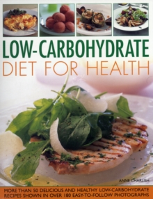 Low Carbohydrate Cooking for Health : Lose Weight and Improve Your Health the Easy Way with This Cleverly Developed Diet, Paperback Book Low Carbohydrate Cooking for Health : Lose Weight and Improve Your Health the Easy Way with This Cleverly Developed Diet, Paperback Book