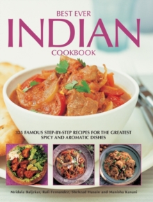 Best Ever Indian Cookbook : 325 Famous Step-by-step Recipes for the Greatest Spicy and Aromatic Dishes, Hardback Book Best Ever Indian Cookbook : 325 Famous Step-by-step Recipes for the Greatest Spicy and Aromatic Dishes, Hardback Book