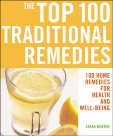 The Top 100 Traditional Remedies, Paperback Book The Top 100 Traditional Remedies, Paperback Book
