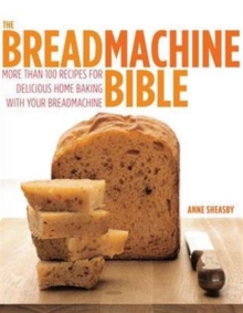 The Bread Machine Bible, Paperback Book The Bread Machine Bible, Paperback Book