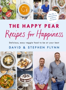 The Happy Pear: Recipes for Happiness, Hardback Book The Happy Pear: Recipes for Happiness, Hardback Book