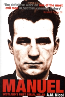 Manuel : Scotland's First Serial Killer, Paperback Book Manuel : Scotland's First Serial Killer, Paperback Book