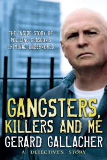 Gangsters, Killers and Me : A Detective's Story, Paperback Book Gangsters, Killers and Me : A Detective's Story, Paperback Book
