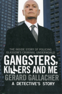 Gangsters, Killers and Me : A Detective's Story, Paperback Book Gangsters, Killers and Me : A Detective's Story, Paperback Book