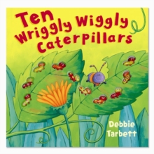 Ten Wriggly Wiggly Caterpillars, Hardback Book Ten Wriggly Wiggly Caterpillars, Hardback Book