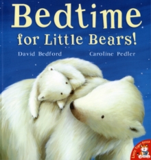 Bedtime for Little Bears!, Paperback Book Bedtime for Little Bears!, Paperback Book