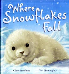 Where Snowflakes Fall, Hardback Book Where Snowflakes Fall, Hardback Book