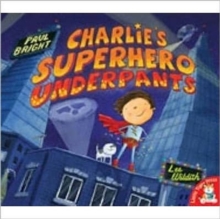 Charlie's Superhero Underpants, Paperback Book Charlie's Superhero Underpants, Paperback Book