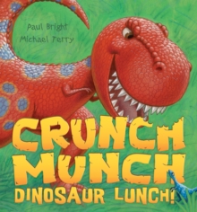 Crunch Munch Dinosaur Lunch!, Paperback Book Crunch Munch Dinosaur Lunch!, Paperback Book