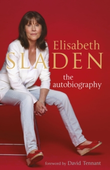 Elisabeth Sladen : The Autobiography, Paperback Book Elisabeth Sladen : The Autobiography, Paperback Book