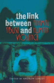 Link Between Animal Abuse and Human Violence, Paperback / softback Book Link Between Animal Abuse and Human Violence, Paperback / softback Book