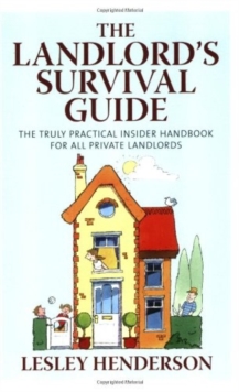 The Landlord's Survival Guide : The Truly Practical Insider' Handbook for All Private Landlords, Paperback Book The Landlord's Survival Guide : The Truly Practical Insider' Handbook for All Private Landlords, Paperback Book