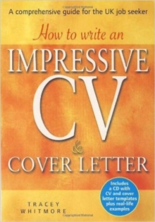 How to Write an Impressive CV and Cover Letter : A Comprehensive Guide for the UK Job Seeker, Paperback Book How to Write an Impressive CV and Cover Letter : A Comprehensive Guide for the UK Job Seeker, Paperback Book
