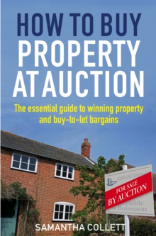 How to Buy Property at Auction : The Essential Guide to Winning Property and Buy-to-Let Bargains, Paperback Book How to Buy Property at Auction : The Essential Guide to Winning Property and Buy-to-Let Bargains, Paperback Book
