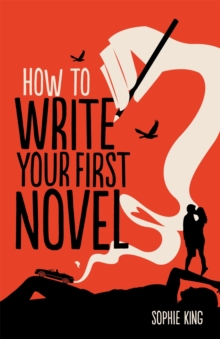 How To Write Your First Novel, Paperback Book How To Write Your First Novel, Paperback Book