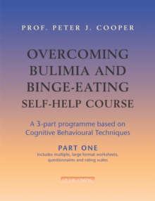 Overcoming Bulimia and Binge-Eating Self Help Course in 3 Vols., Paperback Book Overcoming Bulimia and Binge-Eating Self Help Course in 3 Vols., Paperback Book