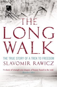 The Long Walk : The True Story of a Trek to Freedom, Paperback Book The Long Walk : The True Story of a Trek to Freedom, Paperback Book