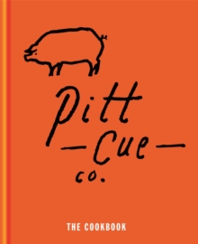 Pitt Cue Co. - The Cookbook, Hardback Book Pitt Cue Co. - The Cookbook, Hardback Book