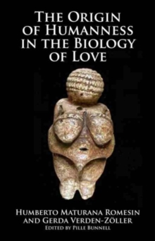 Origin of Humanness in the Biology of Love, Paperback Book Origin of Humanness in the Biology of Love, Paperback Book