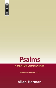 Psalms Volume 1 (Psalms 1-72) : A Mentor Commentary