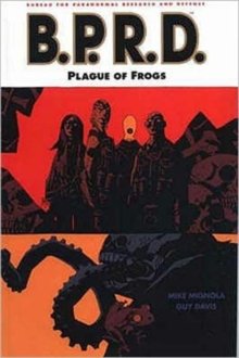 Mike Mignola's B.P.R.D. : Plague of Frogs v. 3, Paperback Book Mike Mignola's B.P.R.D. : Plague of Frogs v. 3, Paperback Book
