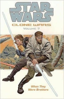 Star Wars - The Clone Wars : When They Were Brothers, Paperback Book Star Wars - The Clone Wars : When They Were Brothers, Paperback Book