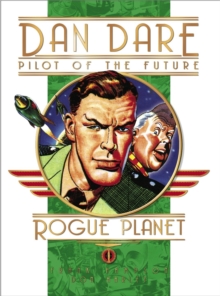 Classic Dan Dare - Rogue Planet, Hardback Book Classic Dan Dare - Rogue Planet, Hardback Book