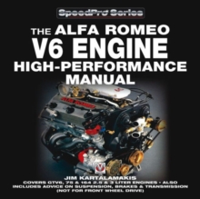 Alfa Romeo V6 Engine - High Performance Manual : Covers GTV6, 75 & 164 2.5 & 3 Liter Engines - Also Includes Advice on Suspension, Brakes & Transmission (Not for Front Wheel Drive)