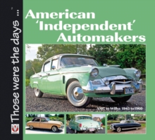 American Independent Automakers : AMC to Willys 1945 to 1960
