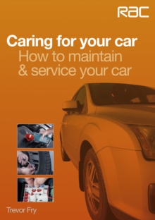 Caring for Your Car : How to Maintain & Service Your Car